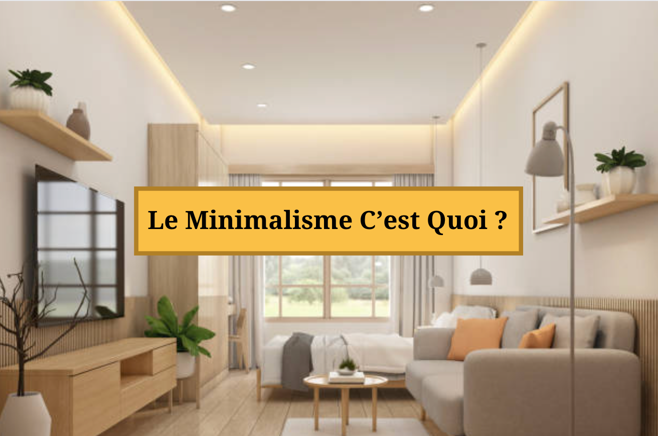 Le Minimalisme C'est Quoi ?